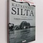 Attila Csernok : Katkennut silta : Unkarin unohdettu hist... - pikkukuva 1