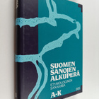 Suomen sanojen alkuperä : Etymologinen sanakirja 1 : A-K - pikkukuva 1