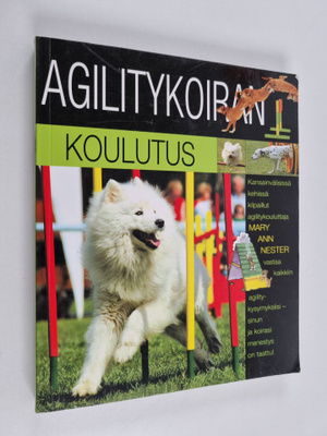 Mary Ann Nester : Agilitykoiran koulutus