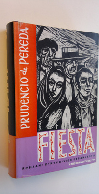 Prudencio de Pereda : Fiesta - Romaani nykypäivien Espanj...
