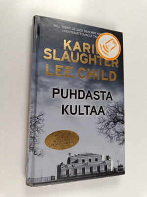 Karin Slaughter : Puhdasta kultaa