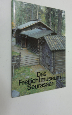 Riitta ym. Ailonen : Das Freilichtmuseum Seurasaari