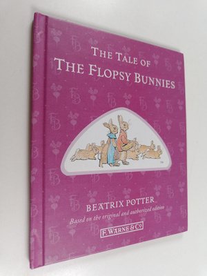 Beatrix Potter : The Tale of the Flopsy Bunnies