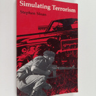 Stephen Sloan : Simulating Terrorism - pikkukuva 1