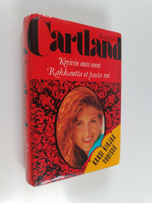 Barbara Cartland : Kreivin uusi onni ; Rakkautta et paeta...