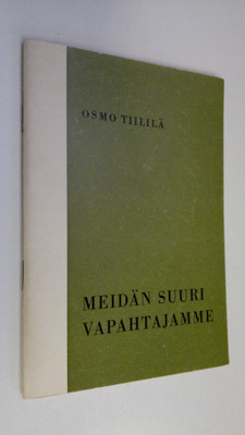 Osmo Tiililä : Meidän suuri vapahtajamme