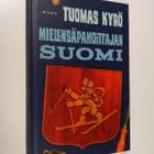 Tuomas Kyrö : Mielensäpahoittajan Suomi : 100 tavallista ... - pikkukuva 1