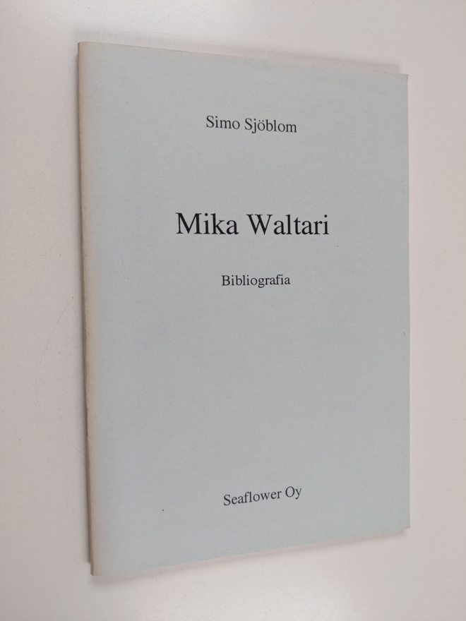 Simo Sjöblom : Mika Waltari : bibliografia