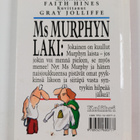 Faith Hines : Ms Murphyn laki : jos jokin voi mennä piele... - pikkukuva 2