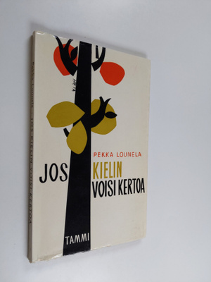 Pekka Lounela : Jos kielin voisi kertoa