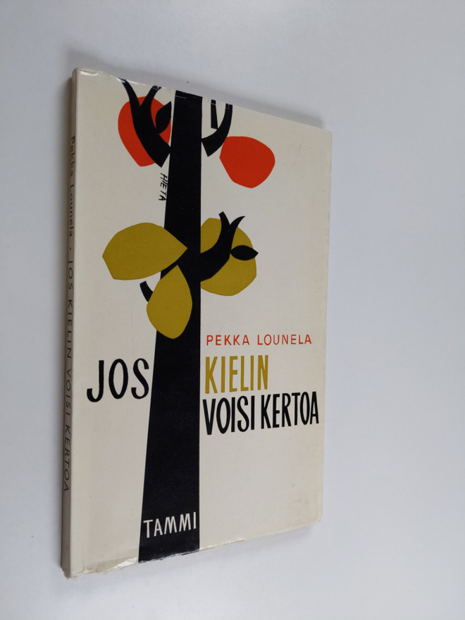 Pekka Lounela : Jos kielin voisi kertoa