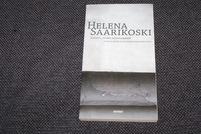 Helena Saarikoski - Kateus, juoru, kiusaaminen