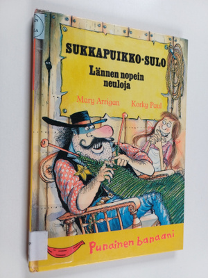 Mary Arrigan : Sukkapuikko-Sulo : lännen nopein neuloja
