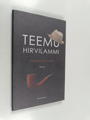 Teemu Hirvilammi : Vulkaaniset vuodet