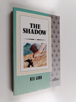 Neil Miller Gunn : The Shadow