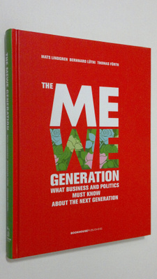Mats Lindgren : The Me We Generation : what busines and p...