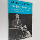 Arthur Kopit : Oh Dad, Poor Dad, Mamma's Hung You in the ... - pikkukuva 1