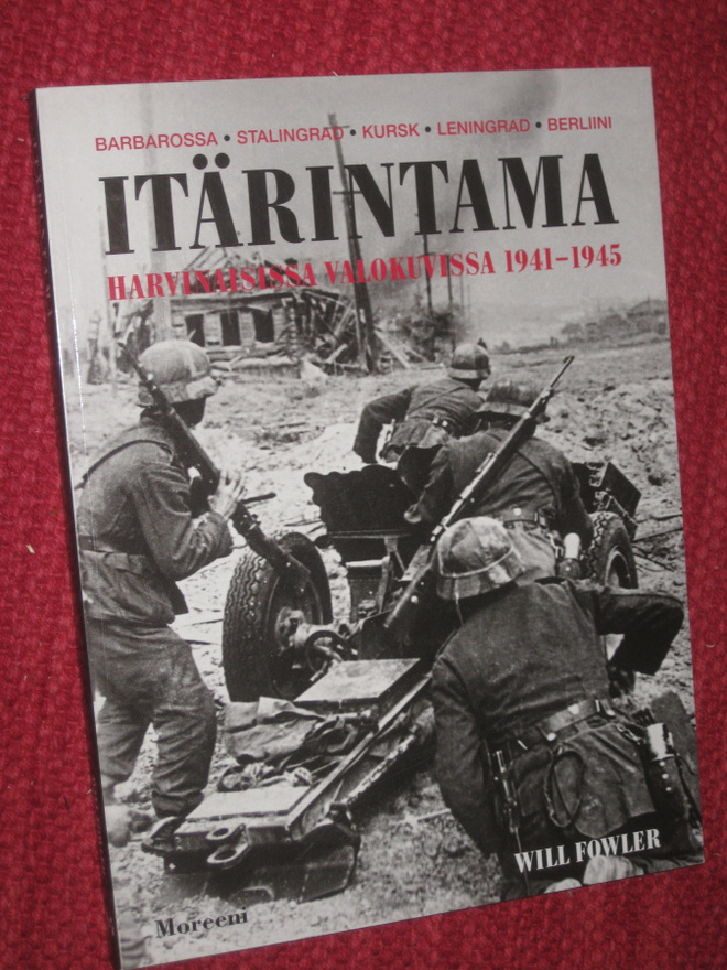 Itärintama harvinaisissa valokuvissa 1941-1945