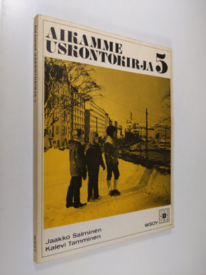 Jaakko ym. Salminen : Aikamme uskontokirja 5