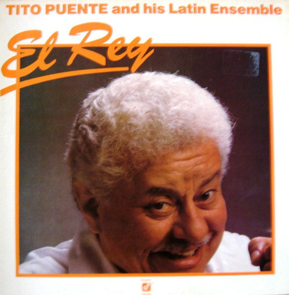 Tito Puente And His Latin Ensemble – El Rey LP