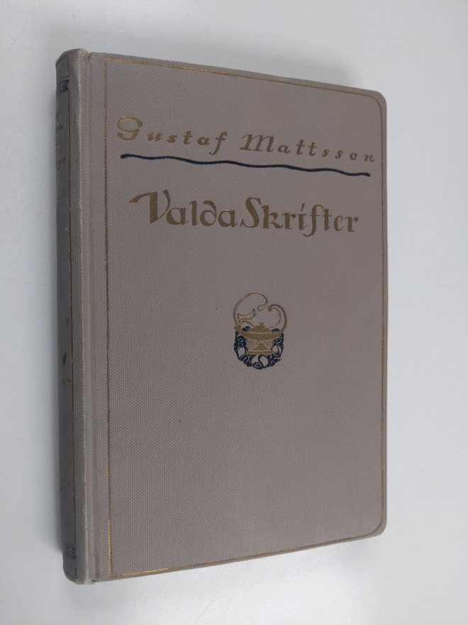 Gustaf Otto Mattsson : Valda skrifter af Gustaf Mattson :...