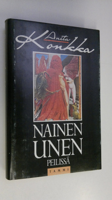 Anita Konkka : Nainen unen peilissä
