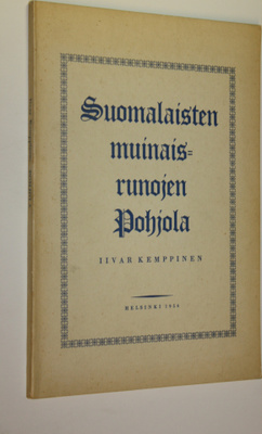 Iivar Kemppinen : Suomalaisten muinaisrunojen Pohjola