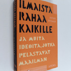 Rutger Bregman : Ilmaista rahaa kaikille ja muita ideoita... - pikkukuva 1