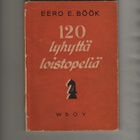 Böök: 120 lyhyttä loistopeliä, WSOY 1949, nid., K3 - pikkukuva 1