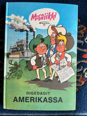 Hannes Hegen: Mosaiikki - Digedagit Amerikassa
