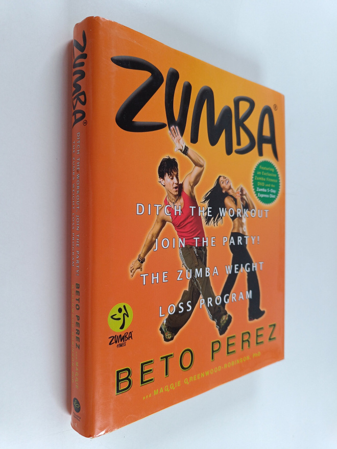 Beto Perez : Zumba : ditch the workout, join the party!