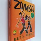 Beto Perez : Zumba : ditch the workout, join the party! - pikkukuva 1