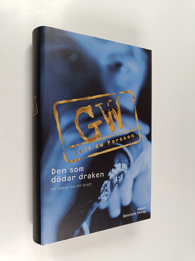 Leif G. W. Persson : Den som dödar draken : en roman om e...