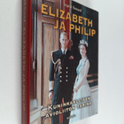 Ingrid Seward : Elizabeth ja Philip : kuninkaallisen avio... - pikkukuva 1