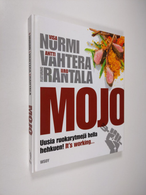 Visa Nurmi : Mojo : uusia ruokarytmejä hella hehkuen! : i...