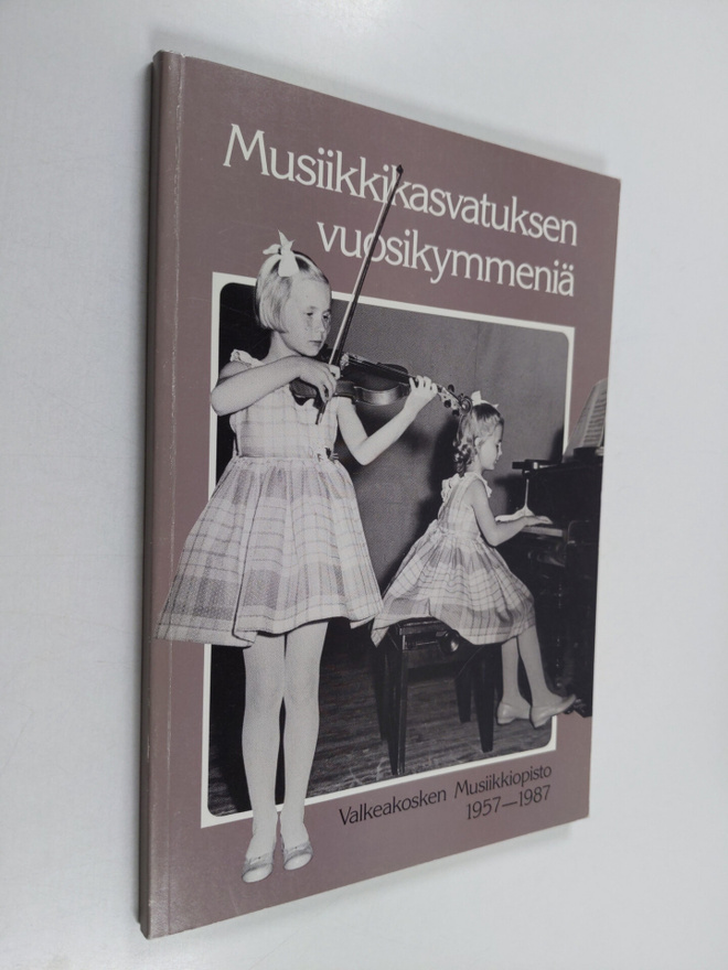 Mirjam Saarela : Musiikkikasvatuksen vuosikymmeniä : Valk...
