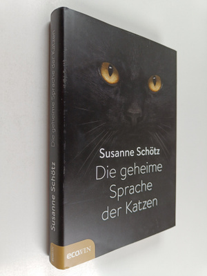 Susanne Schötz : Die geheime Sprache der Katzen