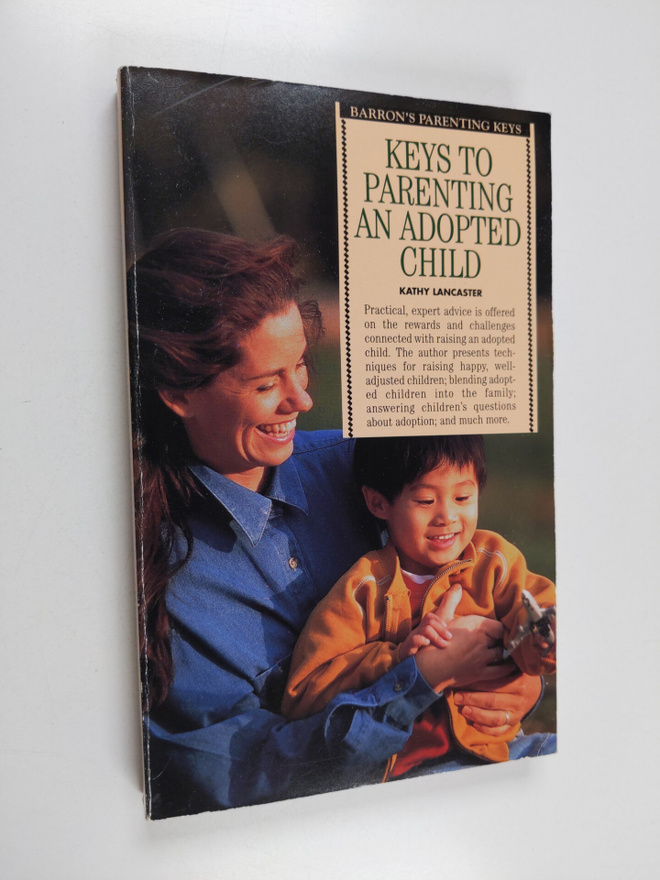 Kathy Lancaster : Keys to Parenting an Adopted Child