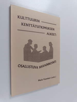 Maria Vasenkari : Kulttuurin kenttätutkimuksen alkeet : o...