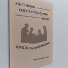 Maria Vasenkari : Kulttuurin kenttätutkimuksen alkeet : o... - pikkukuva 1