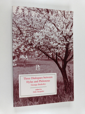 George Berkeley : Three dialogues between Hylas and Philo...