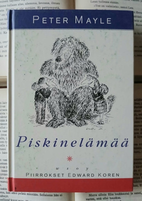 Peter Mayle - Piskinelämää (sid.)
