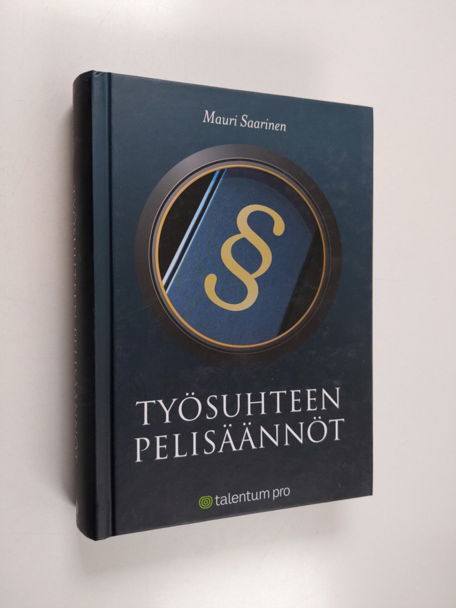 Mauri Saarinen : Työsuhteen pelisäännöt