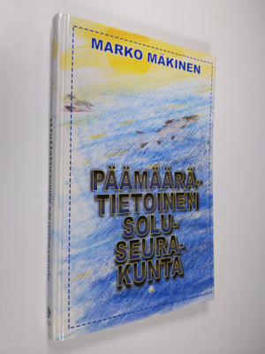 Marko Mäkinen : Päämäärätietoinen soluseurakunta