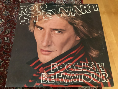 ROD STEWART / FOOLISH BEHAVIOUR