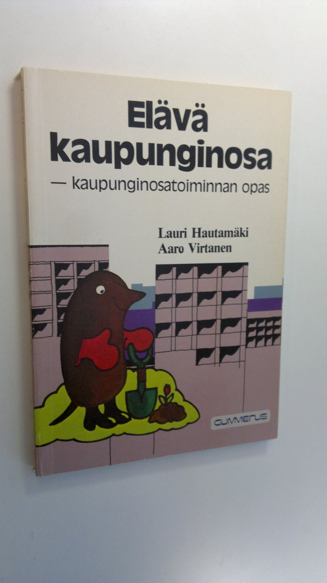 Lauri Hautamäki : Elävä kaupunginosa : kaupunginosatoimin...
