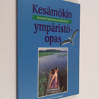 Helena (toim.) Tengvall : Kesämökin ympäristöopas - pikkukuva 1