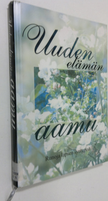Katarina (toim.) Yliruusi : Uuden elämän aamu : runoja la...
