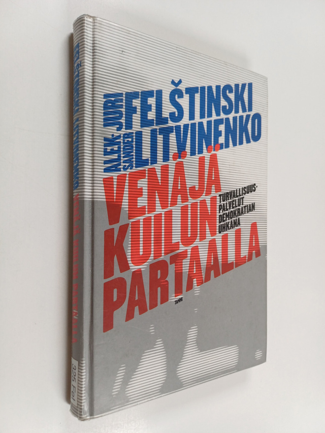 Juri Felstinski : Venäjä kuilun partaalla : turvallisuusp...