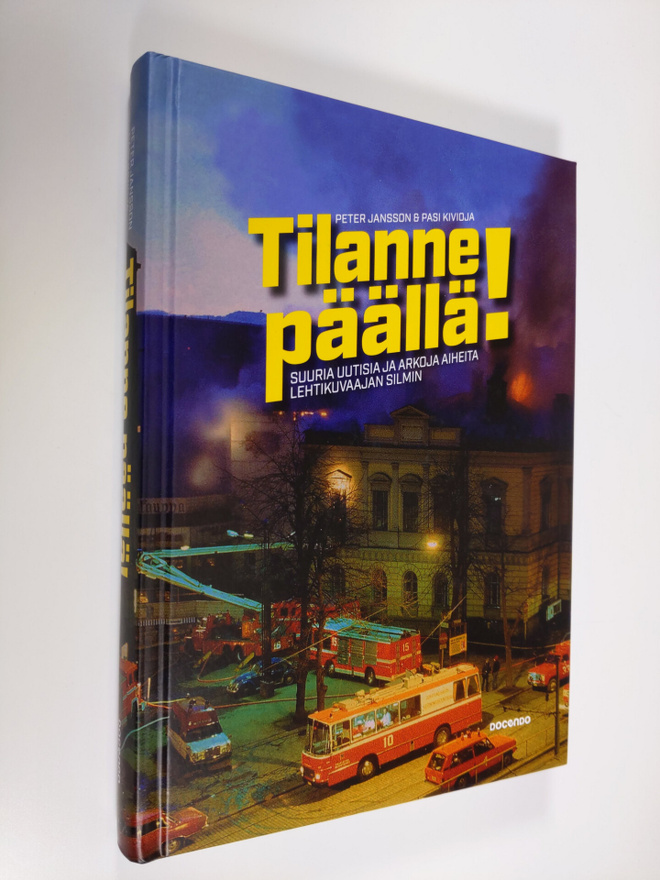 Peter Jansson : Tilanne päällä! : suuria uutisia ja arkoj...